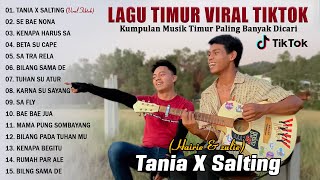 TANIA X SALTING cover by Hairie amp zulie  Lagu Pop Indonesia Timur Terbaik 2023 Viral Di Tiktok [upl. by Bowman]