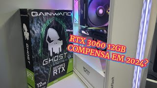 RTX 3060 12GB GAINWARD COMPENÇA EM 2024 [upl. by Kutzer]