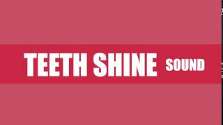 Teeth Shine  Total Free Sound [upl. by Denoting]