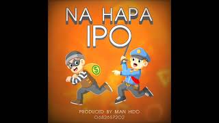 Na hapa ipoBy Chido Man Official Beat Singeli 0682657202 [upl. by Arodal]