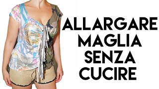 Come allargare una maglia senza cucire  Widen shirt  Tutorial by Diana Toto [upl. by Merdith]