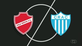 Campeonato Goiano 2022 Vila Nova x CRAC [upl. by Itin]