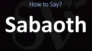 How to Pronounce Sabaoth CORRECTLY [upl. by Gui]