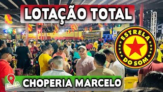 LOTAÇÃO TOTAL NA CHOPERIA MARCELO  Estrela do Som [upl. by Lyred]