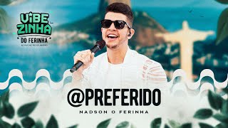 Nadson O Ferinha  Preferido Clipe Oficial [upl. by Lexerd]