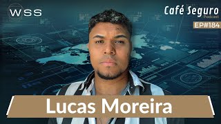 OSINT e Engenharia Social  Lucas Moreira  Café Seguro Podcast 184 [upl. by Aiepoissac]