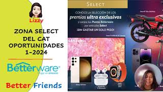 ZONA SELECT 12024 CCAT OPORTUNIDADES DE BETTERWARE 12024  ¿SI NOS CONVIENEN [upl. by Kcirednek]