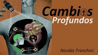 Serie Cambios Profundos I  Nicolás Tranchini [upl. by Eustis]