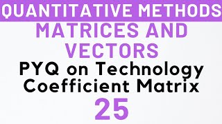 25 Numerical on Technology Coefficient Matrix InputOutput Analysis Leontief  Kanishka Luthra [upl. by Assilam]