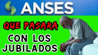 Lo que se Viene para los Jubilados ¿Cambios en la Ley y Nuevas Normas anses noticiasanses [upl. by Jaquiss]