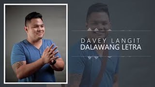 Dalawang Letra  Davey Langit Lyrics  Biyaheng Langit [upl. by Clotilda]