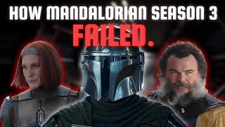 How Mandalorian Season 3 FAILED [upl. by Ebenezer]