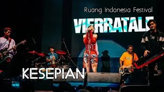 KESEPIAN VIERRATALE Live perfomance RI FEST 2023 [upl. by Demaggio]