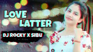 LOVE LETTER DJ ROCKY X DJ SIBUremix dj djrocky sambalpuri [upl. by Dean76]