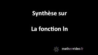 Synthèse pour la fonction logarithme népérien ln [upl. by Aleac]