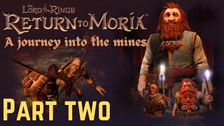 quotLord Of The Rings Return To Moria  Setting Up An Early Farmquot Part Two Gameplay [upl. by Maharva966]