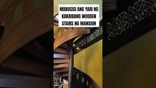 MABUSISI ANG YARI NG WOODEN STAIRS NG MANSION [upl. by Annaeirb920]