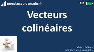 Vecteurs colinéaires [upl. by Hnahc]