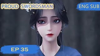 Eng Sub Proud Swordsman episode 35 [upl. by Silverts]