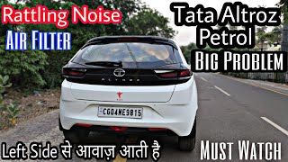 Tata Altroz Big Problem  Noise Problem  Rattling Noise  Tata Altroz Petrol [upl. by Alomeda]