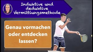 Die deduktive und die induktive Vermittlungsmethode  einfach erklärt [upl. by Sprague441]