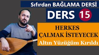 SIFIRDAN BAĞLAMA DERSİ 15 BU ESER SİZİ GELİŞTİRİR GELİŞTİREN TÜRKÜLER Altın yüzüğüm kırıldı [upl. by Marve]