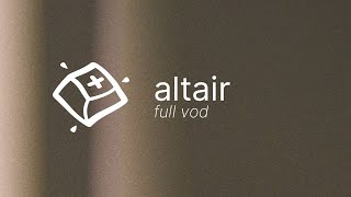 Altair Build — Full VOD [upl. by Barsky]