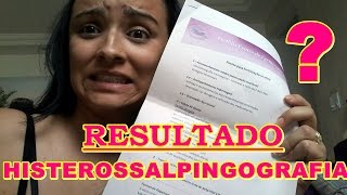 HISTEROSSALPINGOGRAFIA MEU RESULTADO  CIRURGIA VIDEOLAPAROSCOPIA  FERTILIZAÇÃO IN VITRO [upl. by Akirdnas]