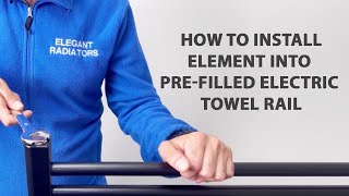 How to Install Element into Prefilled Electric Towel Rail  elegantradiatorscouk [upl. by Okihcim]