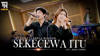 SEKECEWA ITU Angga Candra  Nabila Maharani ft Tri Suaka Live Perfom [upl. by Adalia856]