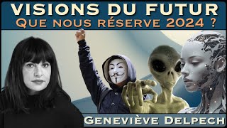 « Visions du Futur  Que nous réserve 2024  » avec Geneviève Delpech [upl. by Notnilk]