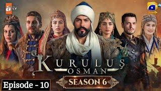 Kurulus Osman Season 6 Episode 10  Urdu Hindi review  Har Pal Geo  watch live [upl. by Whetstone]