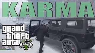 quotIts Called KARMAquot  Grand Theft Auto VGTA Online  Funny Moment [upl. by Jody458]