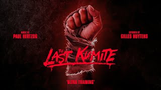 Paul Hertzog The Last Kumite  Ultra Training Theme Extended by Gilles Nuytens [upl. by Hgielrac]