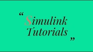 Simulink Tutorial  Tutorial 1  Introduction [upl. by Sada]