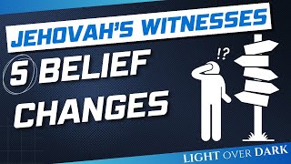 Jehovahs Witnesses 5 Belief Changes [upl. by Jannelle]