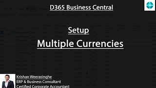 Multiple Currencies  D365 Business Central [upl. by Resiak]