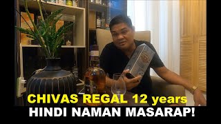 chivas regal 12 years old hindi naman masarap alak review Ep 019 tabayag [upl. by Accire579]