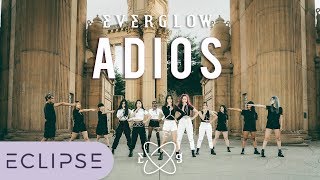 KPOP IN PUBLIC EVERGLOW  Adios Full Dance Cover ECLIPSE [upl. by Adlay]