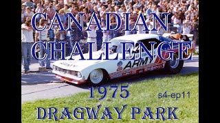 DRAGWAY Memories Series 1975 Canadian Challenge Cayuga [upl. by Mavis]