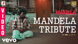 Mandela  Mandela Tribute Video  Yogi Babu  Bharath Sankar  Madonne Ashwin [upl. by Ettevol276]