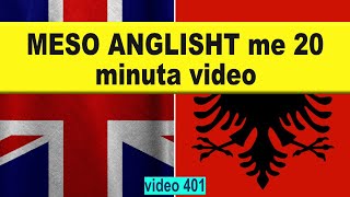 Meso anglisht me 20 minuta video  Fjale dhe Fjali  I Anglisht shqip perkthim I video 401 [upl. by Alard320]