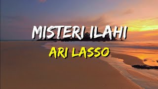 Ari Lasso  Misteri Ilahi Lirik [upl. by Mcclenon]