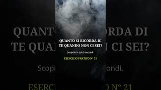 Quanto si ricorda di te quando non ci sei manipolazionementale abilitàsociali [upl. by Taryne]