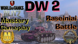 WOT Blitz DW 2 Mastery Gameplay amp Raiseniai Battle  Kill Stiller [upl. by Srednas]