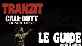 Guide du mode TRANZIT Zombie  Les Secrets amp Astuces Black Ops 2 [upl. by Alpheus473]