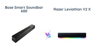 Bose Smart Soundbar 600 vs Razer Leviathan V2 X  Which is Worth Your Money [upl. by Amled142]