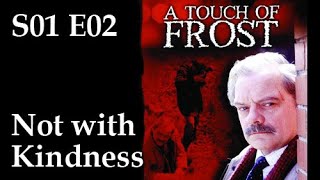 A Touch of Frost S01E02  Not with Kindness  full episode [upl. by Aokek211]