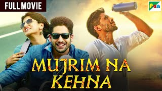 Naga Chaitanyas quotMujrim Na Kehnaquot 2024  New Released Full Hindi Dubbed Movie  Manjima Mohan [upl. by Auqkinahs953]