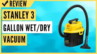 Stanley 3 Gallon WetDry Vacuum Review [upl. by Nemajneb812]